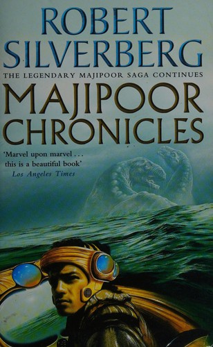Robert Silverberg: Majipoor chronicles (2000, HarperCollins)