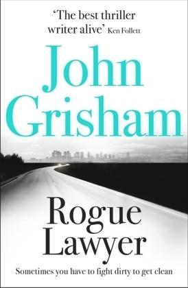 John Grisham: Rogue Lawyer