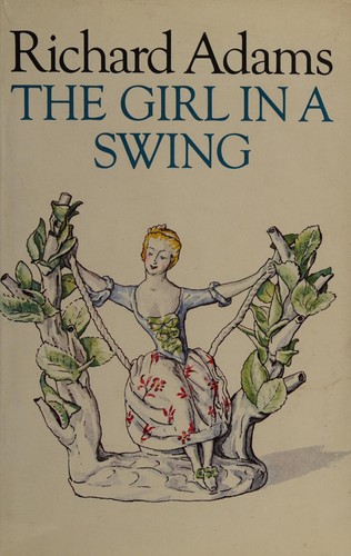 Richard Adams: The girl in a swing (1980, Allen Lane)