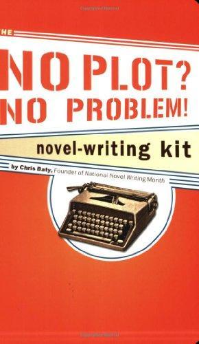 Chris Baty: The No Plot? No Problem! Novel-Writing Kit