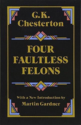 Gilbert Keith Chesterton: Four Faultless Felons (1989)