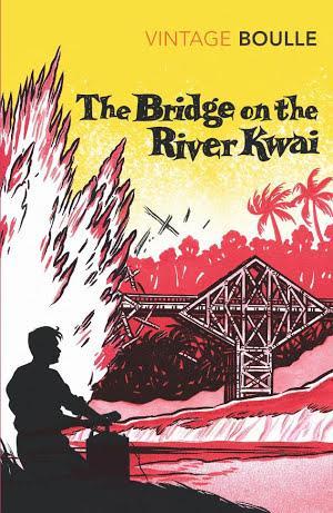 Pierre Boulle: The Bridge On The River Kwai