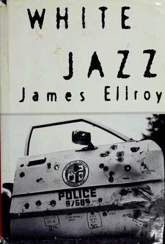 James Ellroy: White jazz (1992, Knopf, Distributed by Random House, Inc.)