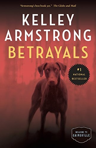 Kelley Armstrong: Betrayals (Paperback, 2017, Vintage Canada)