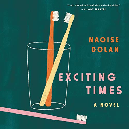 Aoife McMahon, Naoise Dolan: Exciting Times (AudiobookFormat, 2020, Blackstone Pub, Harpercollins)