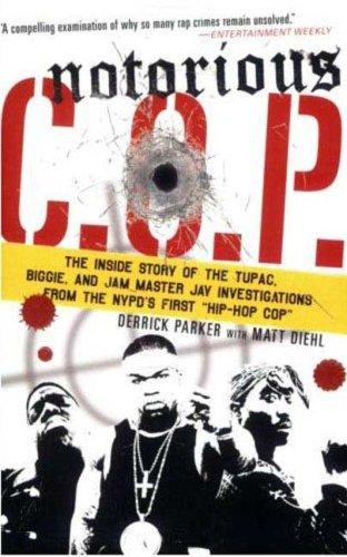 Derrick Parker, Matt Diehl: Notorious C.O.P. (Paperback, 2007, St. Martin's Griffin)