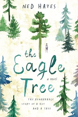 Ned Hayes: The Eagle Tree (Paperback, 2016, Little A)