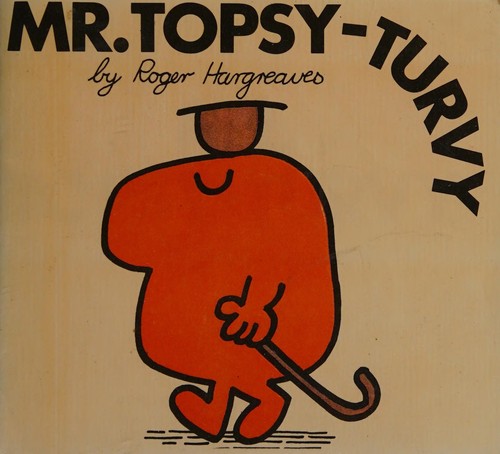 Roger Hargreaves: Mr. Topsy-Turvy. (1972, Thurman Publishing Ltd.)