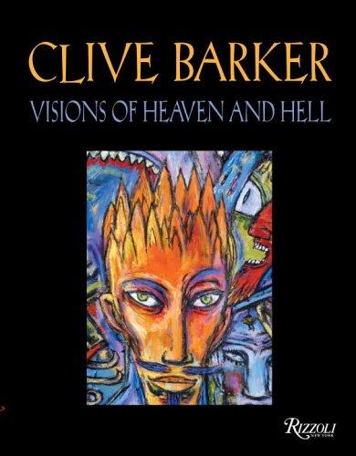 Clive Barker: Clive Barker Visions of Heaven and Hell (Hardcover, 2005, Rizzoli)