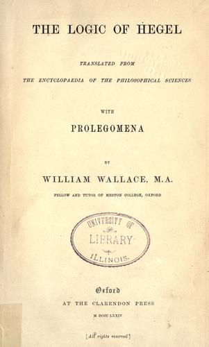 Georg Wilhelm Friedrich Hegel: The Logic of Hegel (1874, Clarendon Press)