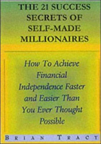 Brian Tracy: The 21 Success Secrets of Self-Made Millionaires (Hardcover, 2001, Berrett-Koehler Publishers)