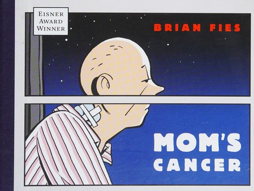 Brian Fies: Mom's Cancer (2006, Abrams, Inc.)