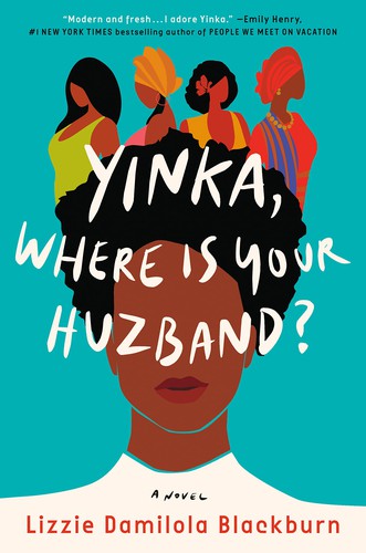 Lizzie Damilola Blackburn: Yinka, Where Is Your Huzband? (2022, Penguin Publishing Group)