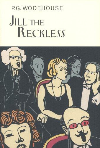 P. G. Wodehouse: Jill the Reckless (Hardcover, 2005, Everyman's Library)