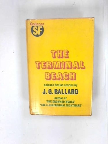 J. G. Ballard: The terminal beach (1974, V. Gollancz, Orion Publishing Group, Limited)