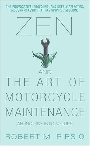 Robert M. Pirsig: Zen and the Art of Motorcycle Maintenance (2006)