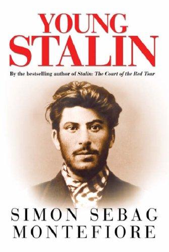 Simon Sebag-Montefiore: The Young Stalin (Hardcover, 2007, Orion Publishing Group)