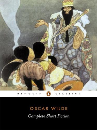 Oscar Wilde: The Complete Short Fiction (EBook, 2008, Penguin Group UK)