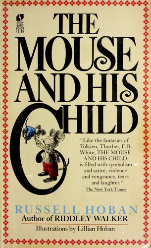 Russell Hoban: The mouse and his child (1982, Avon)