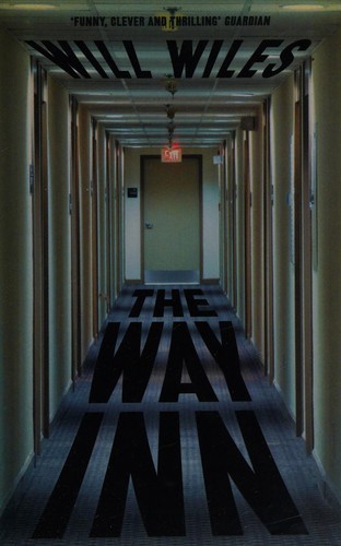 Will Wiles: The Way Inn (2015, Fourth Estate)