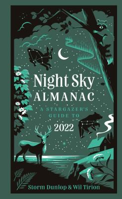 Storm Dunlop, Wil Tirion, Royal Observatory Greenwich, Collins Collins Astronomy: Night Sky Almanac 2022 (2021, HarperCollins Publishers Limited, Collins)