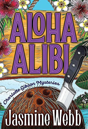 Jasmine Webb: Aloha Alibi (Hardcover, 2021, Blueberry Books Press)