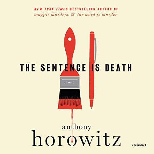 Anthony Horowitz: The Sentence is Death (AudiobookFormat, 2019, HarperCollins B and Blackstone Audio, Harpercollins)