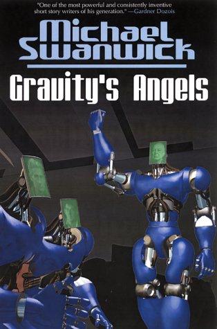 Michael Swanwick: Gravity's angels (2001, Frog)