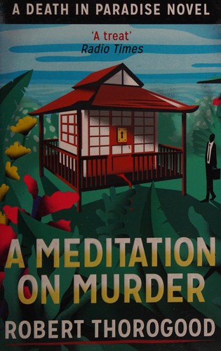 Robert Thorogood: Meditation on Murder (2015, Harlequin Mills & Boon, Limited)