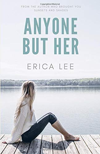 Erica Lee: Anyone But Her (Paperback, 2019, Independently published)