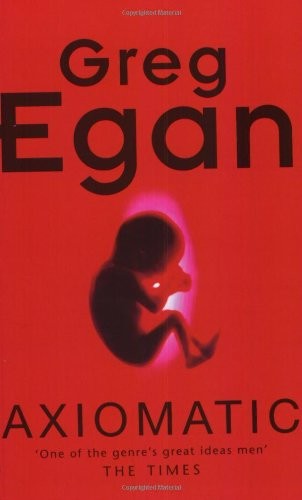 Greg Egan: Axiomatic (Paperback, 1998, Orion Pub Co)