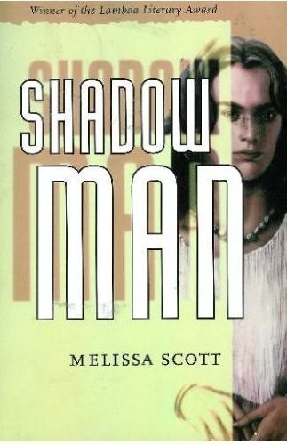 Melissa Scott: Shadow Man (Tor Books)