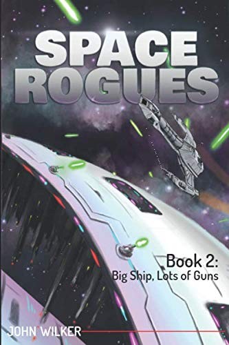 John Wilker: Space Rogues 2 (Paperback, 2018, Rogue Publishing)