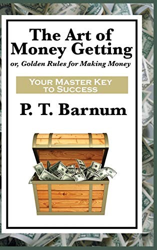 P. T. Barnum: The Art of Money Getting (Hardcover, 2018, Wilder Publications)