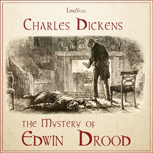 Charles Dickens, Thomas Power James: The Mystery of Edwin Drood (2009, LibriVox)