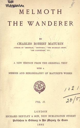 Charles Robert Maturin: Melmoth the wanderer. (1892, R. Bentley)