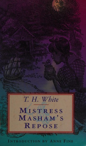 T. H. White: Mistress Masham's repose (2000, Jane Nissen)