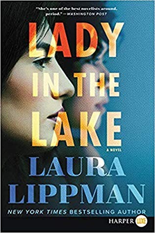 Laura Lippman: Lady in the Lake (2019, Harper Luxe)