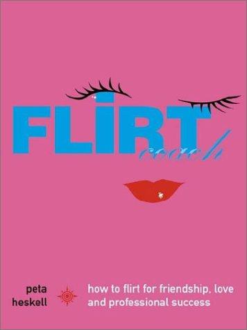 Peta Heskell: Flirt Coach (2002, PerfectBound)