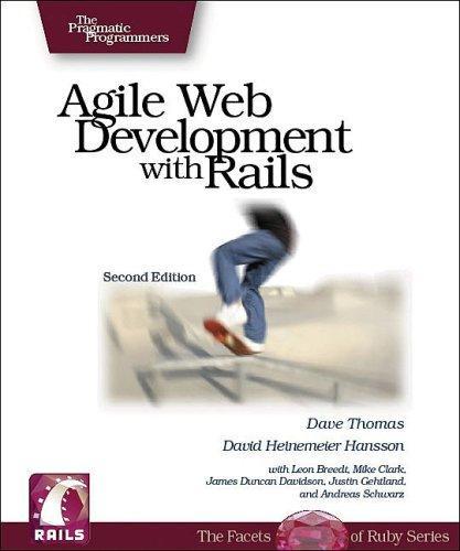 Dave Thomas, David Heinemeier Hansson, Sam Ruby: Agile Web Development with Rails (2006, The Pragmatic Programmer, LLC)