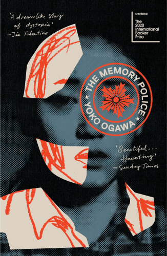 Yoko Ogawa, Stephen Snyder, 小川洋子: The Memory Police (Paperback, 2020, Penguin Random House)