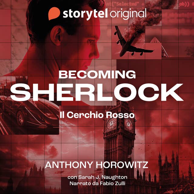 Anthony Horowitz: Becoming Sherlock - Il cerchio rosso (AudiobookFormat, italiano language, Storytel Original)