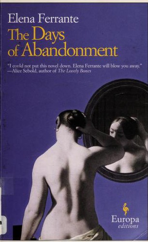 Elena Ferrante, Ann Goldstein: The Days of Abandonment (Paperback, 2005, Europa Editions)