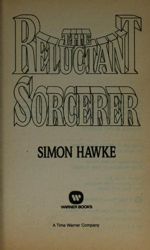 Simon Hawke: The Reluctant Sorcerer (1992, Warner Books)