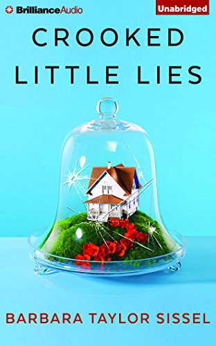 Natalie Ross, Barbara Taylor Sissel: Crooked Little Lies (AudiobookFormat, 2015, Brilliance Audio)