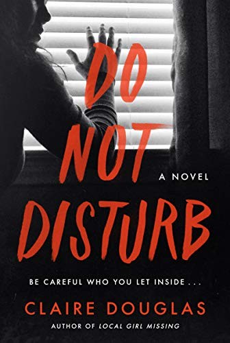 Claire Douglas: Do Not Disturb (Paperback, 2020, Harper Paperbacks)