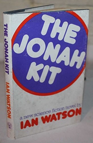 Watson, Ian: The Jonah kit (1975, Gollancz)