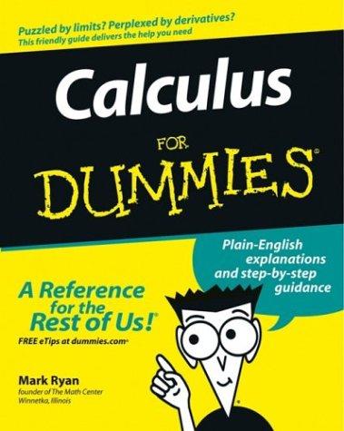 Ryan, Mark: Calculus for dummies (2003, Wiley Pub.)