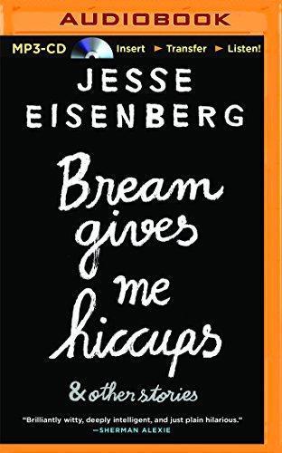 Jesse Eisenberg, Colin Nissan, Hallie Eisenberg, Annapurna Sriram, Erin Darke: Bream Gives Me Hiccups (2015)