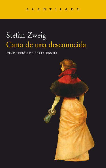 Stefan Zweig: Carta de Una Desconocida (Paperback, Español language, 2011, Editorial Acantilado)